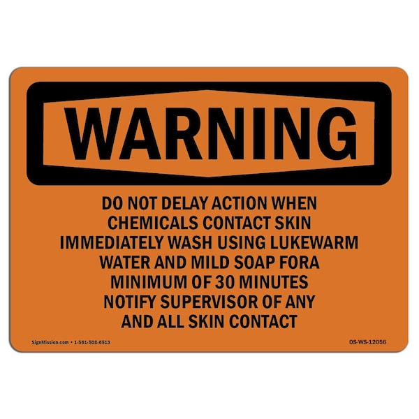 OSHA Sign, Do Not Delay Action When Chemicals Contact, 18in X 12in Decal, 12" W, 18" L, Landscape